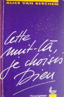 Cette nuit-là, je choisis Dieu